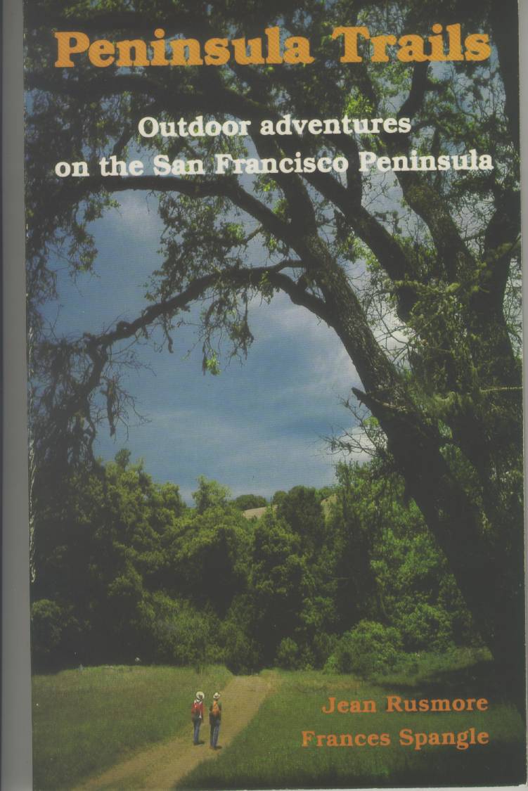 PENINSULA TRAILS (CA): Outdoor adventures on the San Francisco peninsula.
